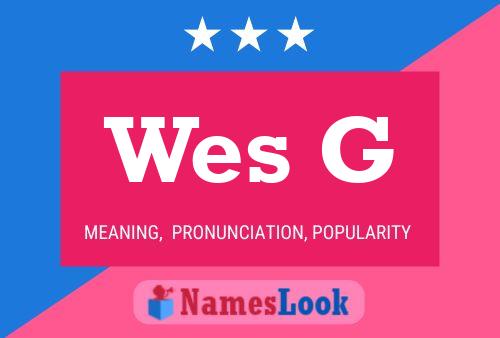 Постер имени Wes G