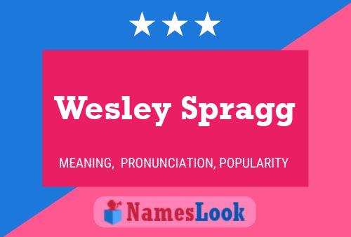 Постер имени Wesley Spragg