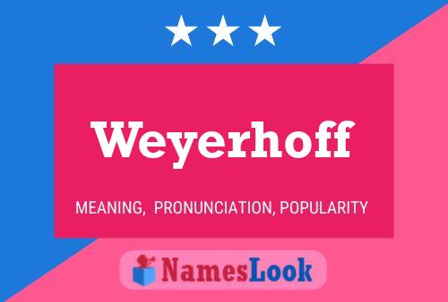 Постер имени Weyerhoff