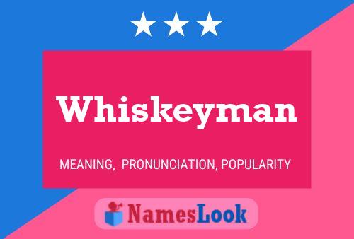 Постер имени Whiskeyman