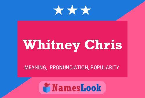 Постер имени Whitney Chris