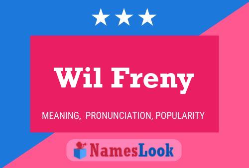 Постер имени Wil Freny