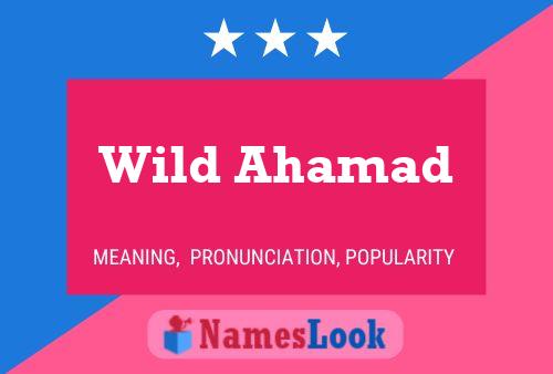 Постер имени Wild Ahamad