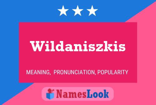 Постер имени Wildaniszkis