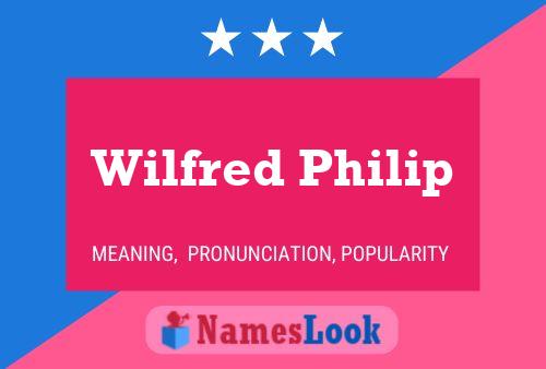 Постер имени Wilfred Philip