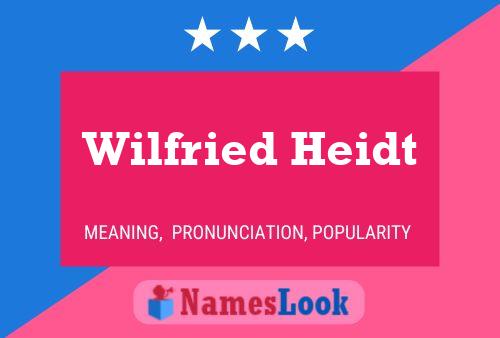 Постер имени Wilfried Heidt