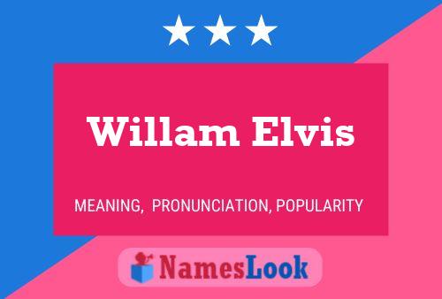 Постер имени Willam Elvis