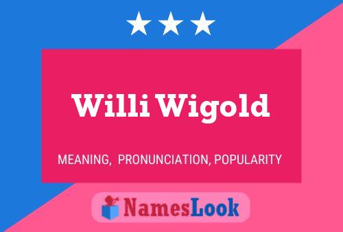 Постер имени Willi Wigold