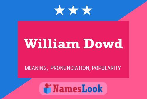 Постер имени William Dowd