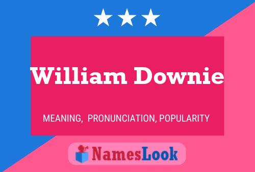 Постер имени William Downie