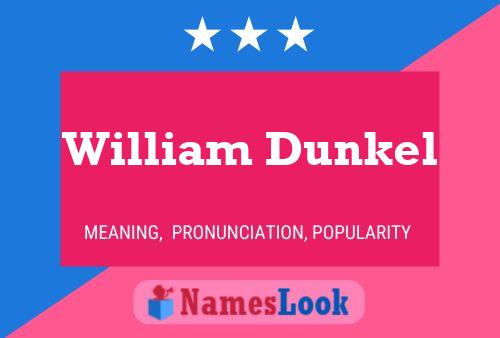 Постер имени William Dunkel