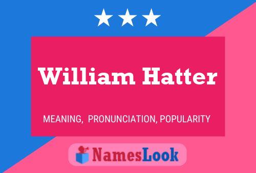 Постер имени William Hatter