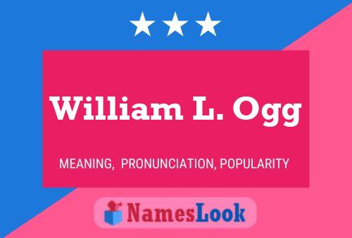 Постер имени William L. Ogg