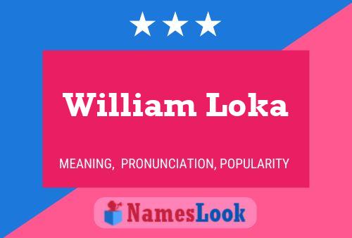 Постер имени William Loka