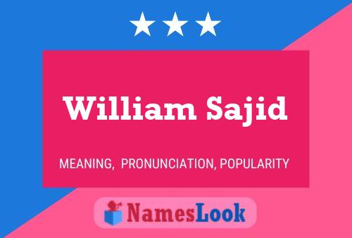 Постер имени William Sajid