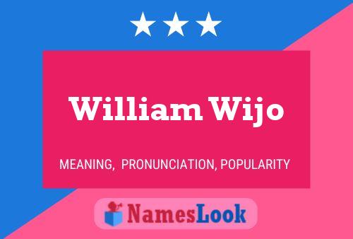 Постер имени William Wijo