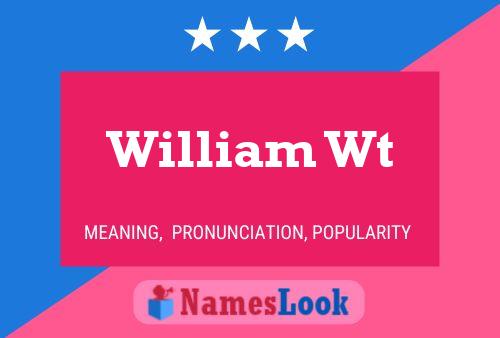 Постер имени William Wt