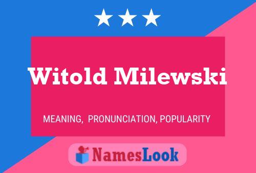 Постер имени Witold Milewski