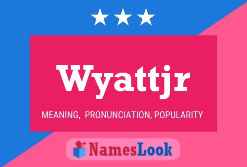 Постер имени Wyattjr