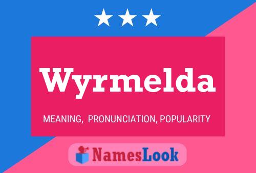 Постер имени Wyrmelda