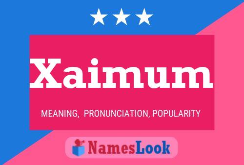 Постер имени Xaimum