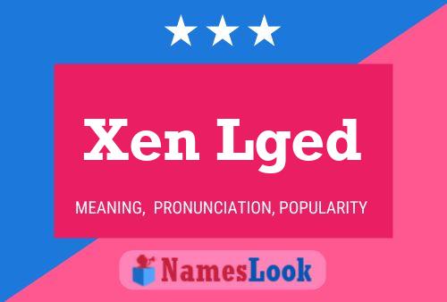 Постер имени Xen Lged