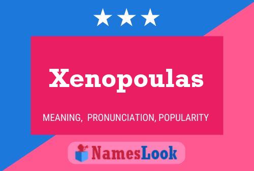 Постер имени Xenopoulas