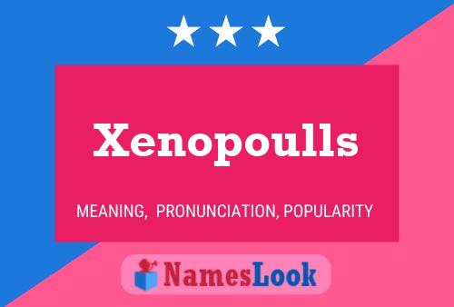 Постер имени Xenopoulls