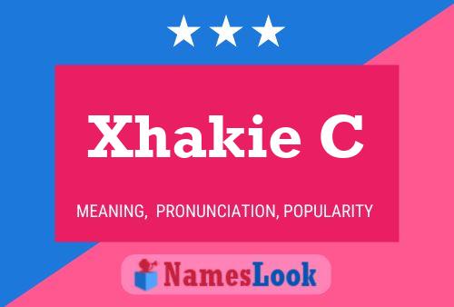 Постер имени Xhakie C