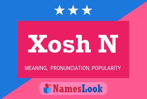 Постер имени Xosh N