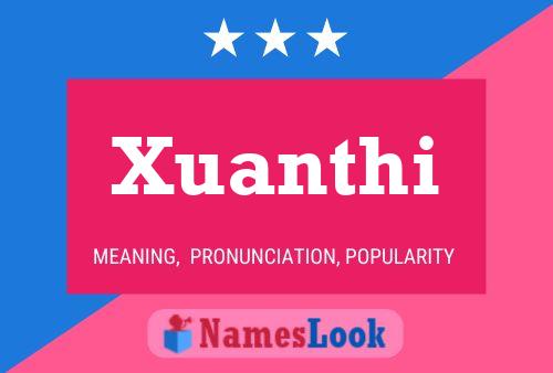 Постер имени Xuanthi