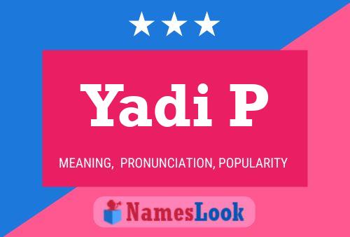 Постер имени Yadi P