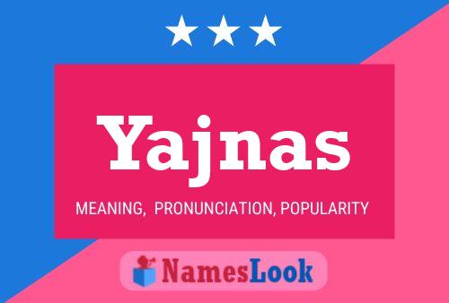 Постер имени Yajnas