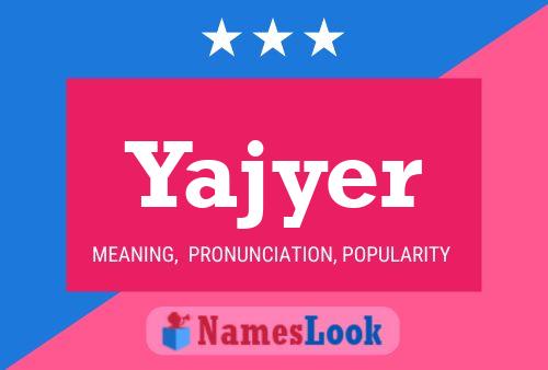 Постер имени Yajyer