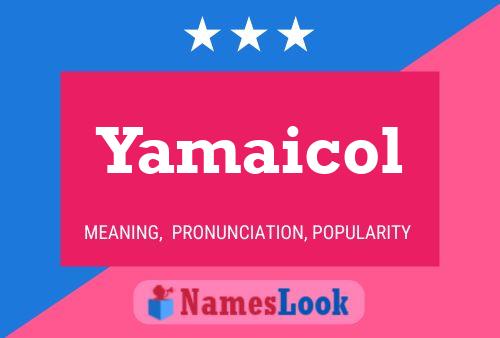 Постер имени Yamaicol