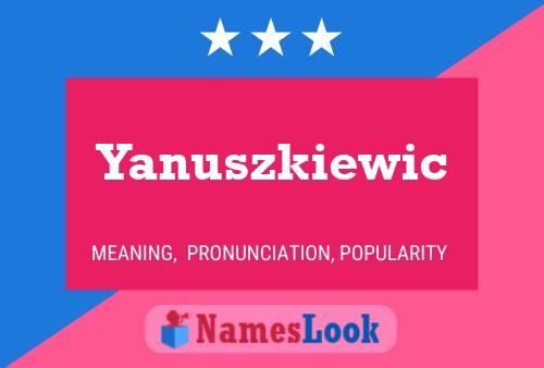 Постер имени Yanuszkiewic