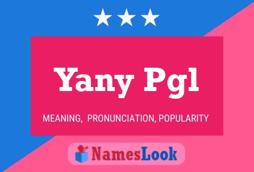 Постер имени Yany Pgl