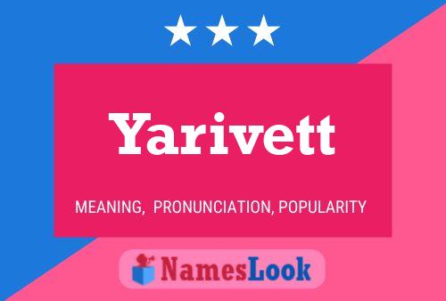 Постер имени Yarivett