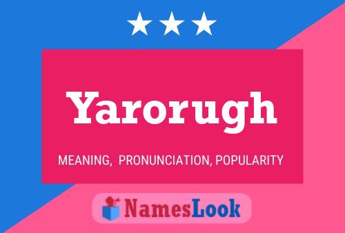 Постер имени Yarorugh