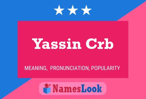 Постер имени Yassin Crb