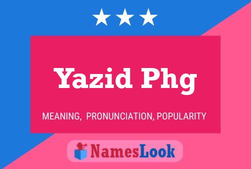 Постер имени Yazid Phg