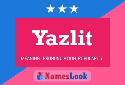 Постер имени Yazlit