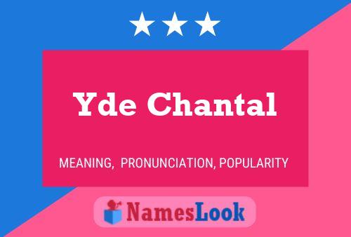 Постер имени Yde Chantal