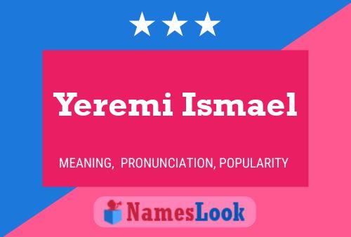 Постер имени Yeremi Ismael