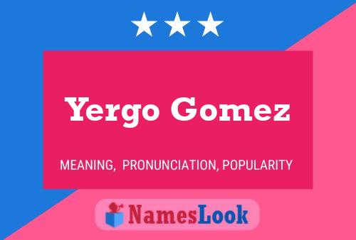 Постер имени Yergo Gomez