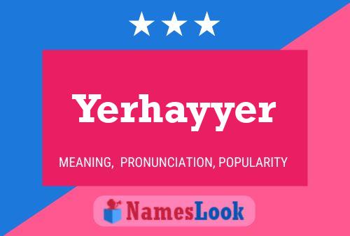 Постер имени Yerhayyer