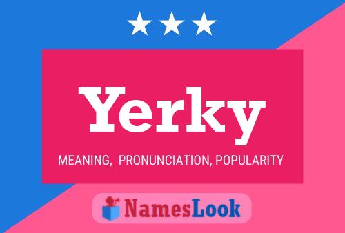 Постер имени Yerky