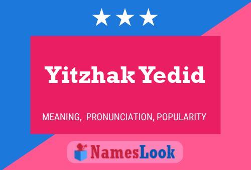 Постер имени Yitzhak Yedid