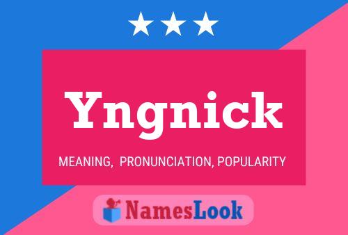 Постер имени Yngnick