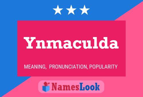 Постер имени Ynmaculda